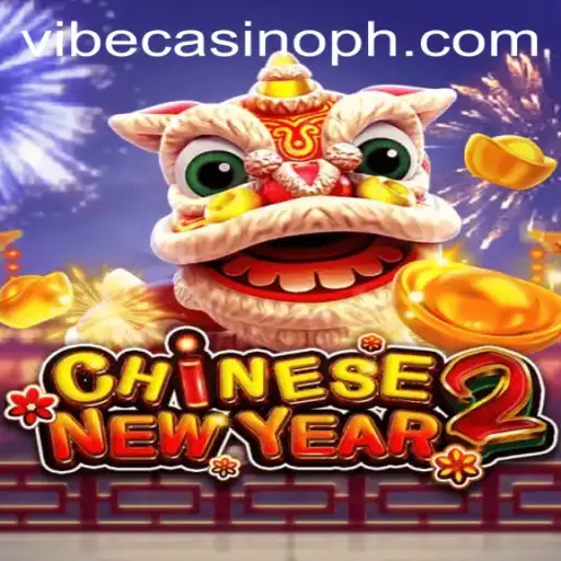 Experience the Excitement of CHINESENEWYEAR2 at Vibe Casino