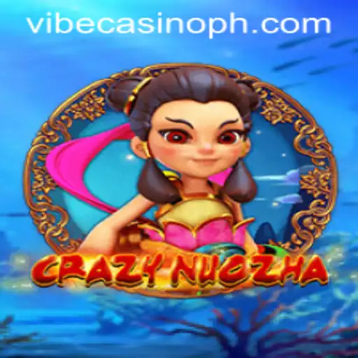 Exploring CrazyNuoZha: A Thrilling Game at Vibe Casino