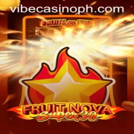 Discover the Thrills of FruitrNovaSupe30 at Vibe Casino